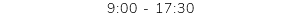 9:00 - 17:30
